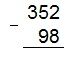 La soustraction 352 moins 98.