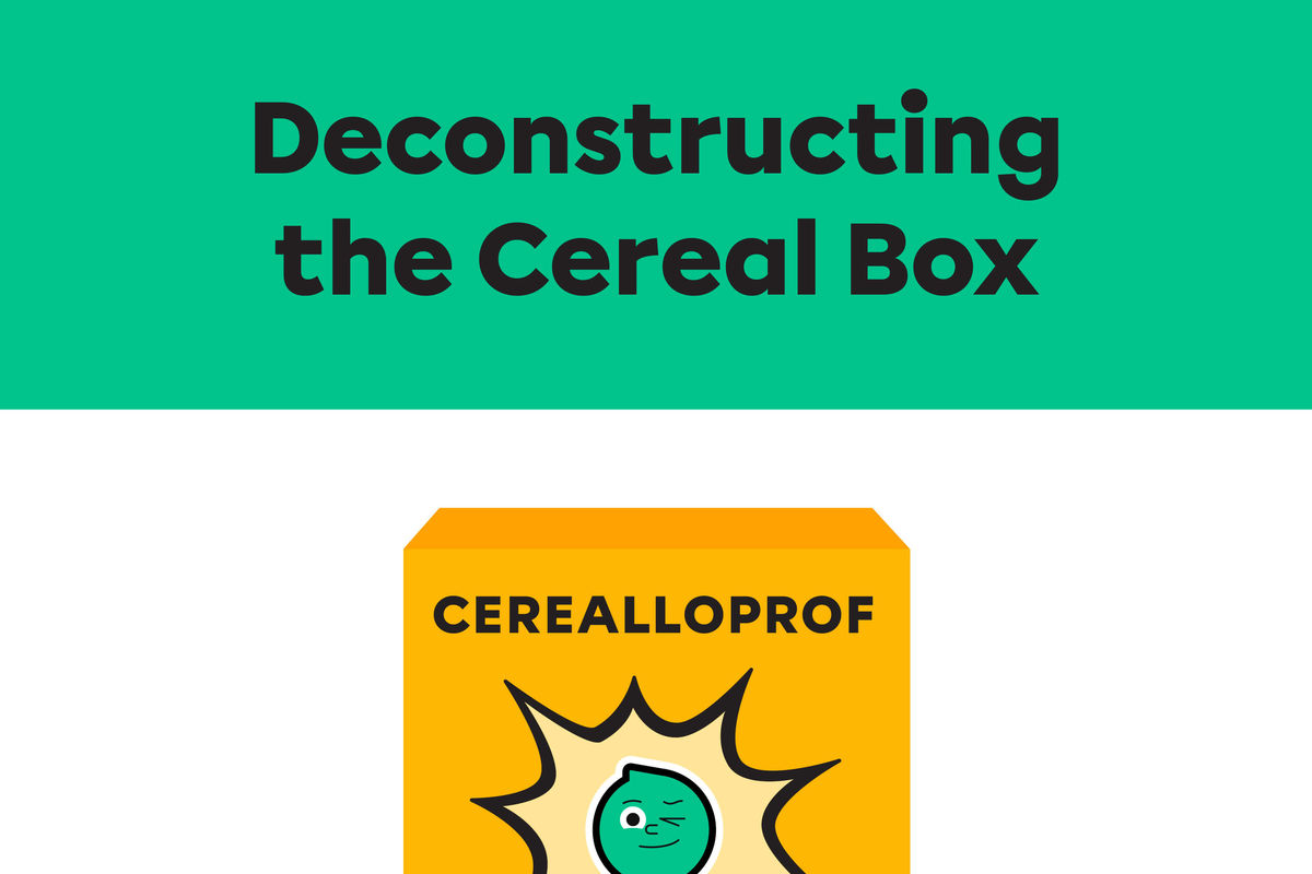 Deconstructing the Cereal Box.