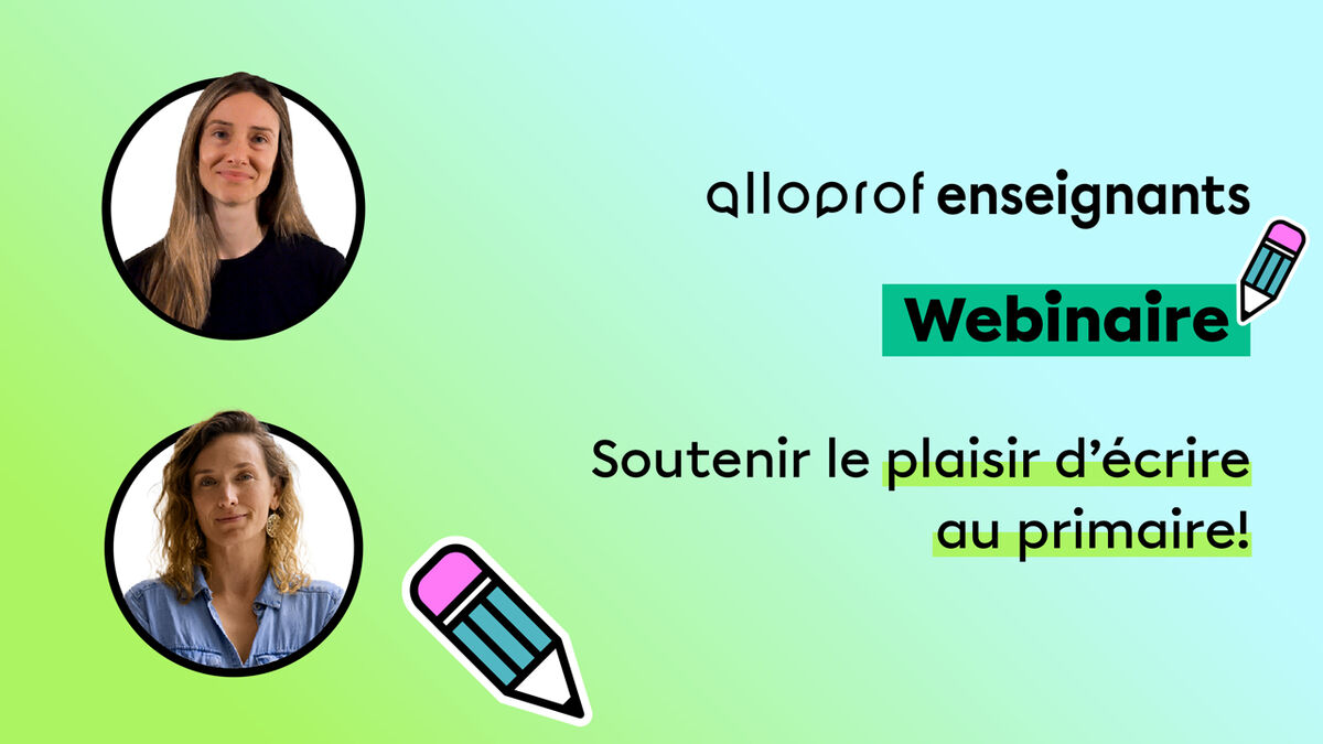 Webinaire : Soutenir le plaisir d’écrire au primaire!