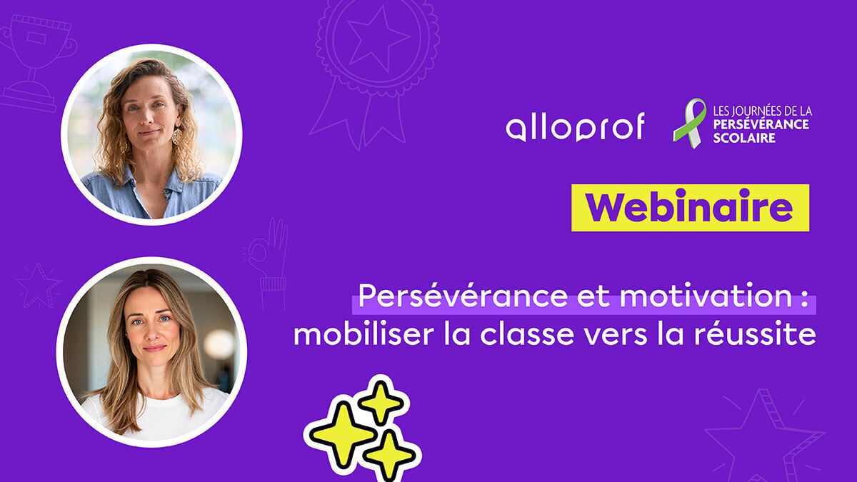 Webinaire : Persévérance et motivation : mobiliser la classe vers la réussite
