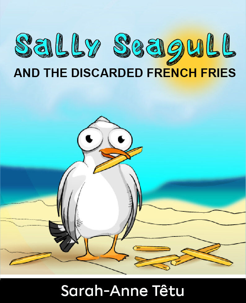 Sally Seagull and the Discarded French Fries cover page.