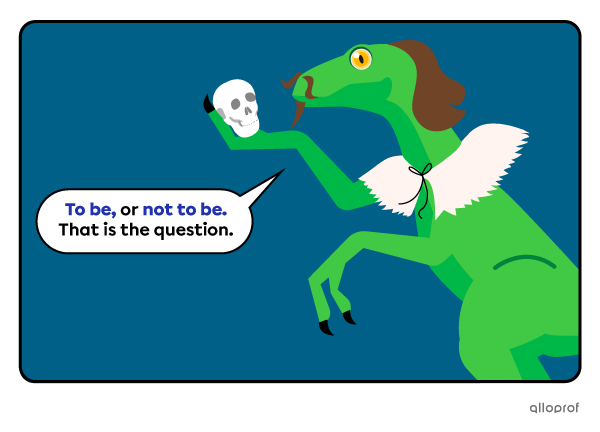 To be or not to be.