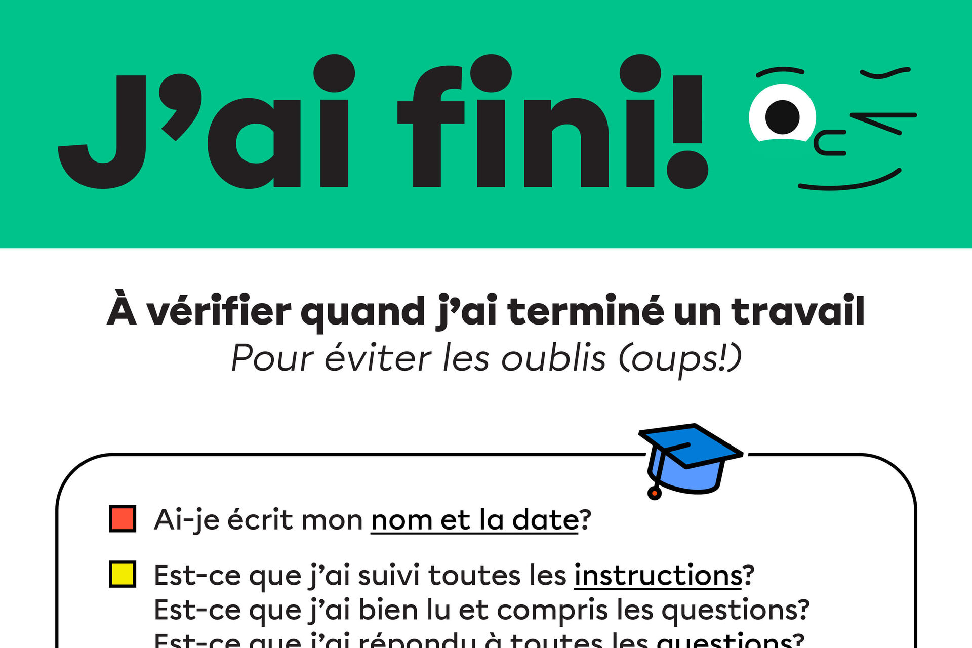 Affiche « J’ai fini! » Liste de choses à vérifier lorsque je pense avoir terminé un travail