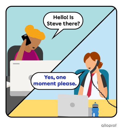 A person asking to speak with someone over the phone.