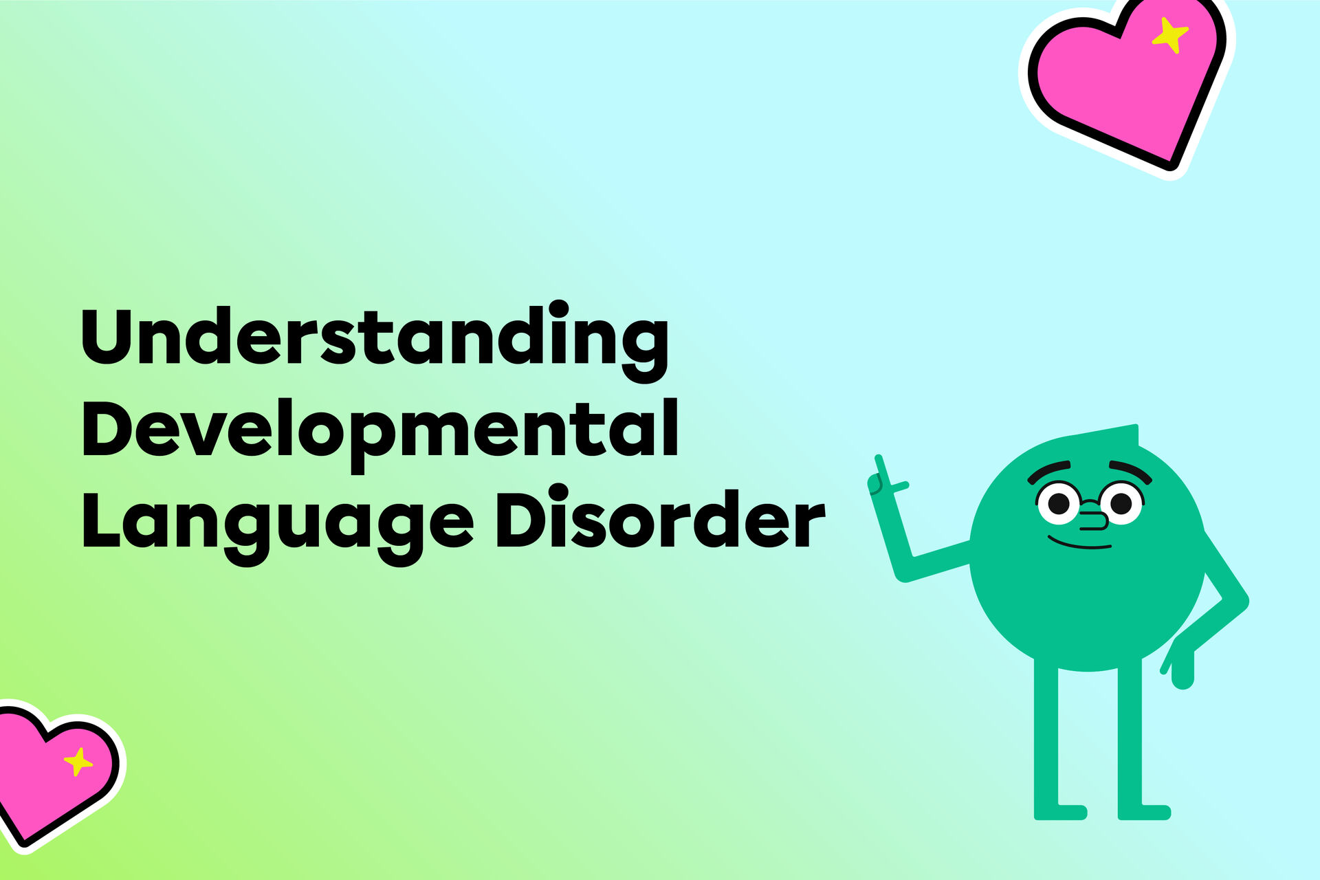Understanding Developmental Language Disorder to Better Support Your Child